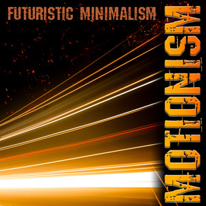 Motionism: Futuristic Minimalism