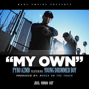 My Own(feat. Young Drummer Boy) (Explicit)