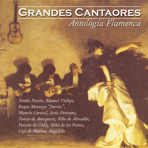 Grandes Cantaores: Antología Flamenca