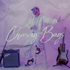 Chasing Bags (Explicit)