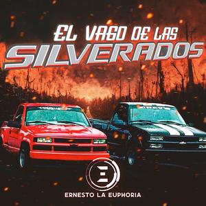 EL VAGO DE LAS SILVERADOS (ERNESTO LA EUPHORIA)