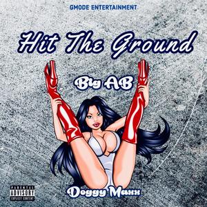 Hit The Ground (feat. Doggy Maxx) (Explicit)