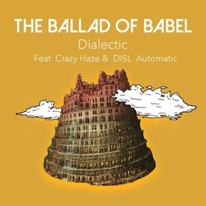 The Ballad of Babel (feat. Crazy Haze & Disl Automatic)