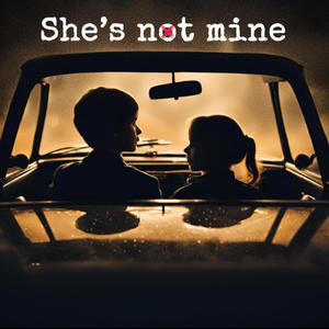 She's NOT Mine (Explicit)