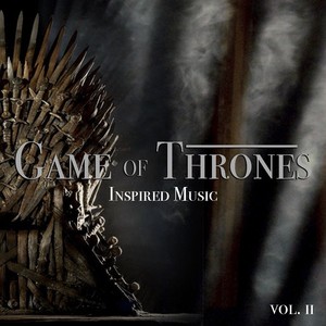 'Game of Thrones' Inspired Music Vol. 2