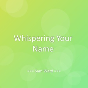 Whispering Your Name
