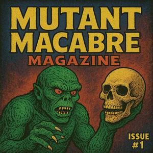 Mutant Macabre Magazine (Issue #1) (FULLMIX)