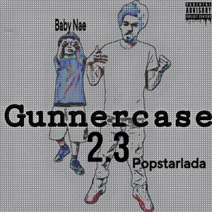 Gunnercase 2.3 (feat. Baby Nae) [Explicit]