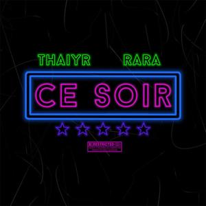 Ce soir (feat. Rara) (Explicit)