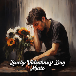 Lonely Valentine's Day Music