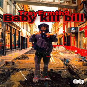 Baby kill bill (Explicit)