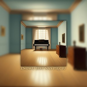 znowu jest nas pięciu