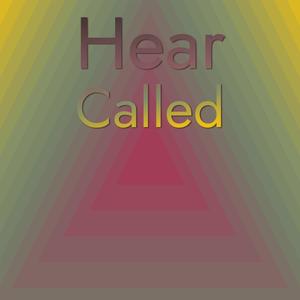 Hear Called