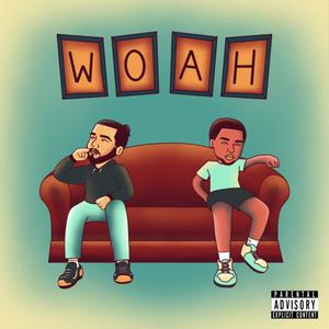 Woah (feat. Jay LaQuince) [Explicit]