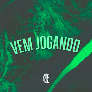VEM JOGANDO (Explicit)