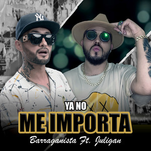 Ya No Me Importa (Explicit)