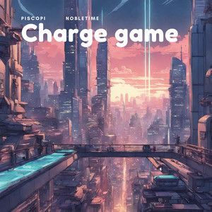 Charge game (feat. Nobletime)