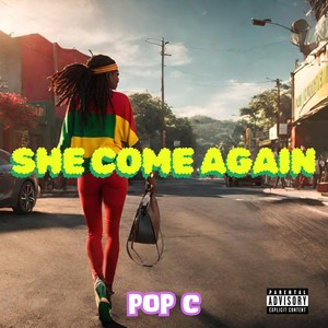 She Come Again (Explicit)