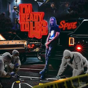 READY TO LEG (Explicit)