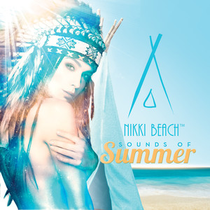 Nikki Beach(Sounds of Summer)
