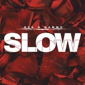 Slow