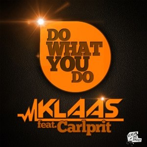 Klaas - Do What You Do (Radio Edit)