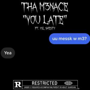 You Late (feat. Ysl Shiesty) (Explicit)