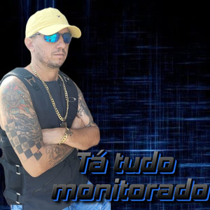 Tá Tudo Monitorado (Explicit)