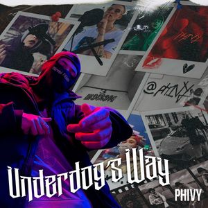 Underdog`s Way (Explicit)
