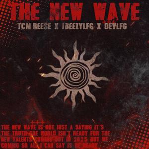 The New Wave (feat. Jbeezy.lfg & Devlfg) (Explicit)