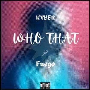 Who Dat (feat. Fuego_ZW) (Explicit)