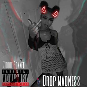 Drop Madness (Explicit)