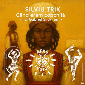 Cand eram copchila eu (Gabriel Slick Remix)