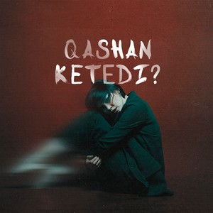 qashan ketedi?