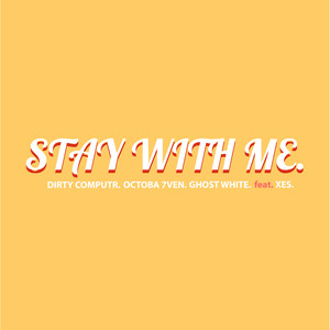 Stay with Me.