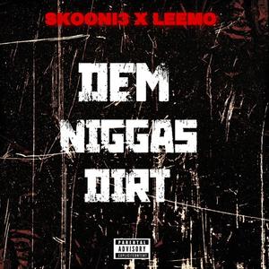 Dem Niggas Dirt (Explicit)