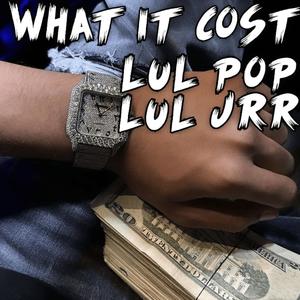 What It Cost (feat. Lul jrr) [Explicit]