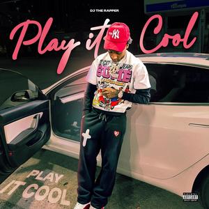 play it cool (Explicit)