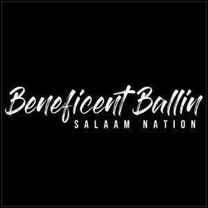 Beneficent Ballin (Explicit)