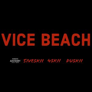 Vice Beach (feat. 4ski & Duski) [Explicit]