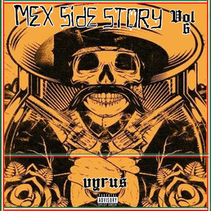 Mex Side Story, Vol. 6 (Explicit)