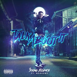 Talk About It(feat. Murkemz) (Explicit)