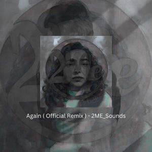 Again (2ME Remix)