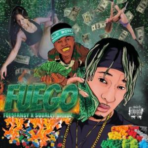 Fuego(feat. Squaley Bandz) (Explicit)