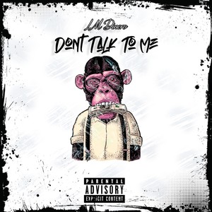 Don't Talk to Me (Explicit)