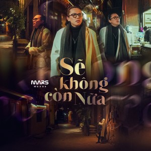 Sẽ Không Còn Nữa (From "Mars Moods")