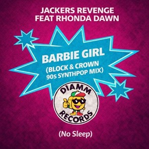 Barbie Girl (Block & Crown 90s Synthpop Mix) - Jackers Revenge、Rhonda Dawn封面