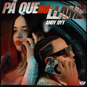 pa que no llame (Explicit)