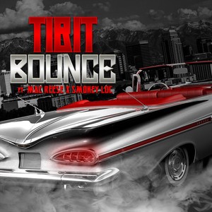 Bounce(feat. Mac Reese & Smokey Loc) (Explicit)