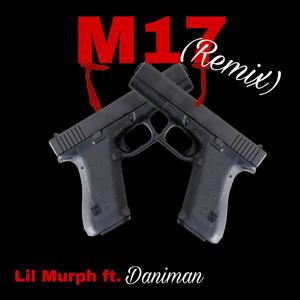 M17 (feat. Daniman) [Remix] [Explicit]